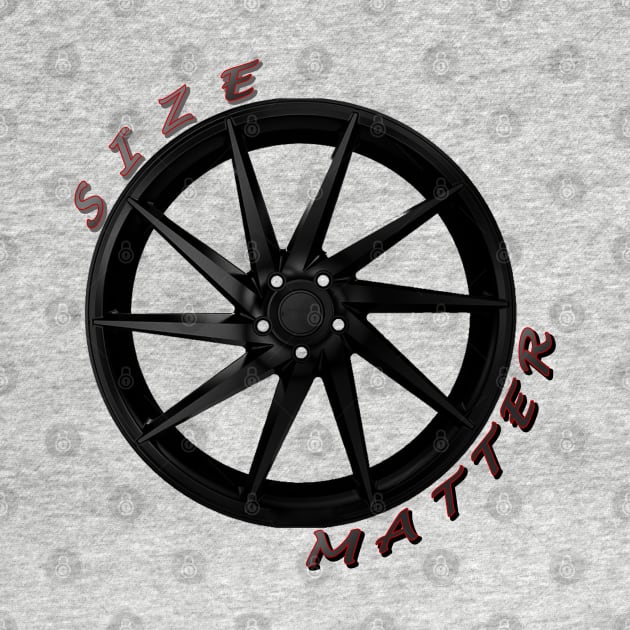 Size Matter, Wheel Type 6 by CarEnthusast